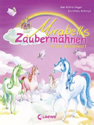 [Mirabells Zaubermähnen 01] • Mirabells Zaubermähnen in der Wolkenwelt